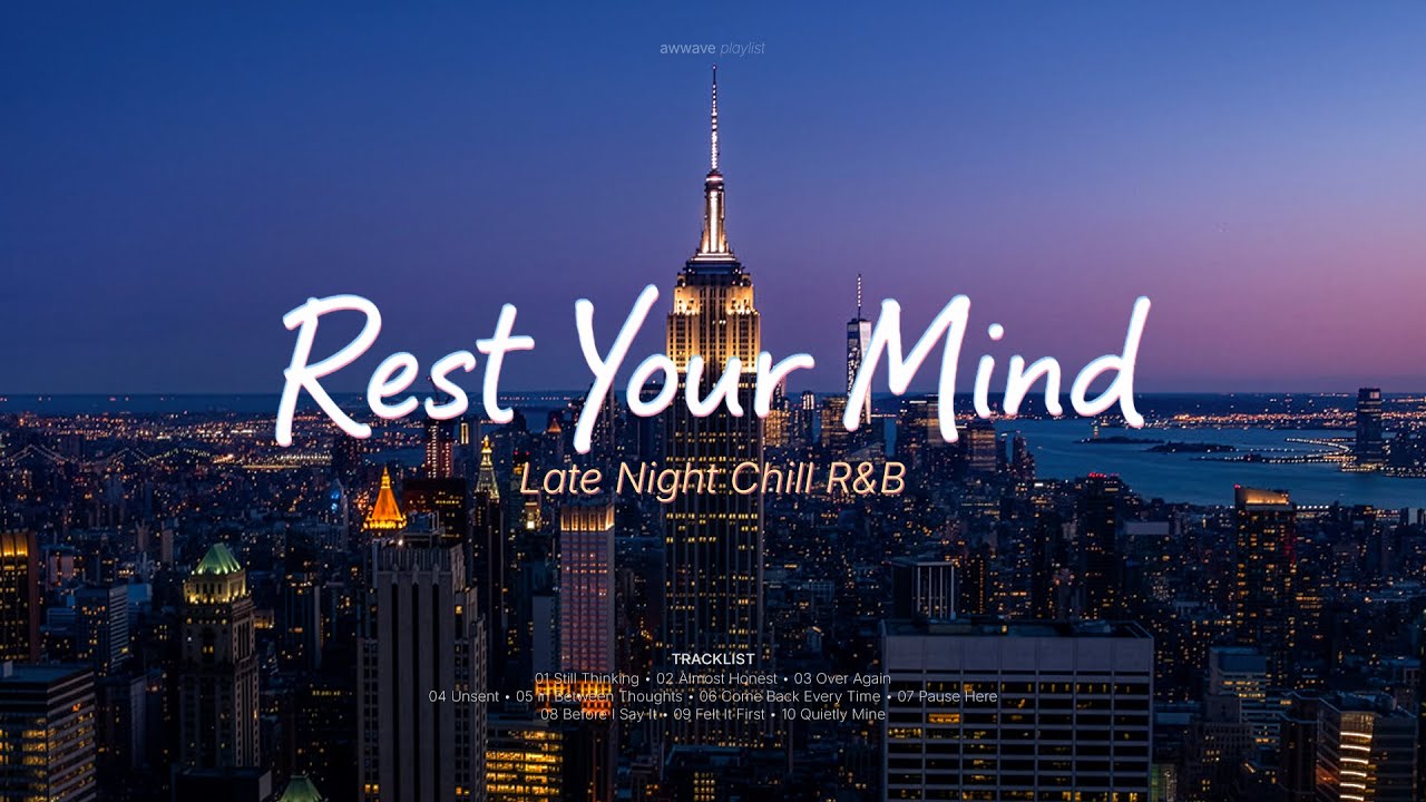 Rest Your Mind Tonight 🌙 Late Night Chill R&B for Overthinking Nights