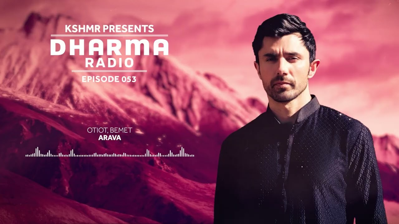 KSHMR's Dharma Radio Episode 53 | Best Mainstage and Ethnic House Mix | #DharmaRadio