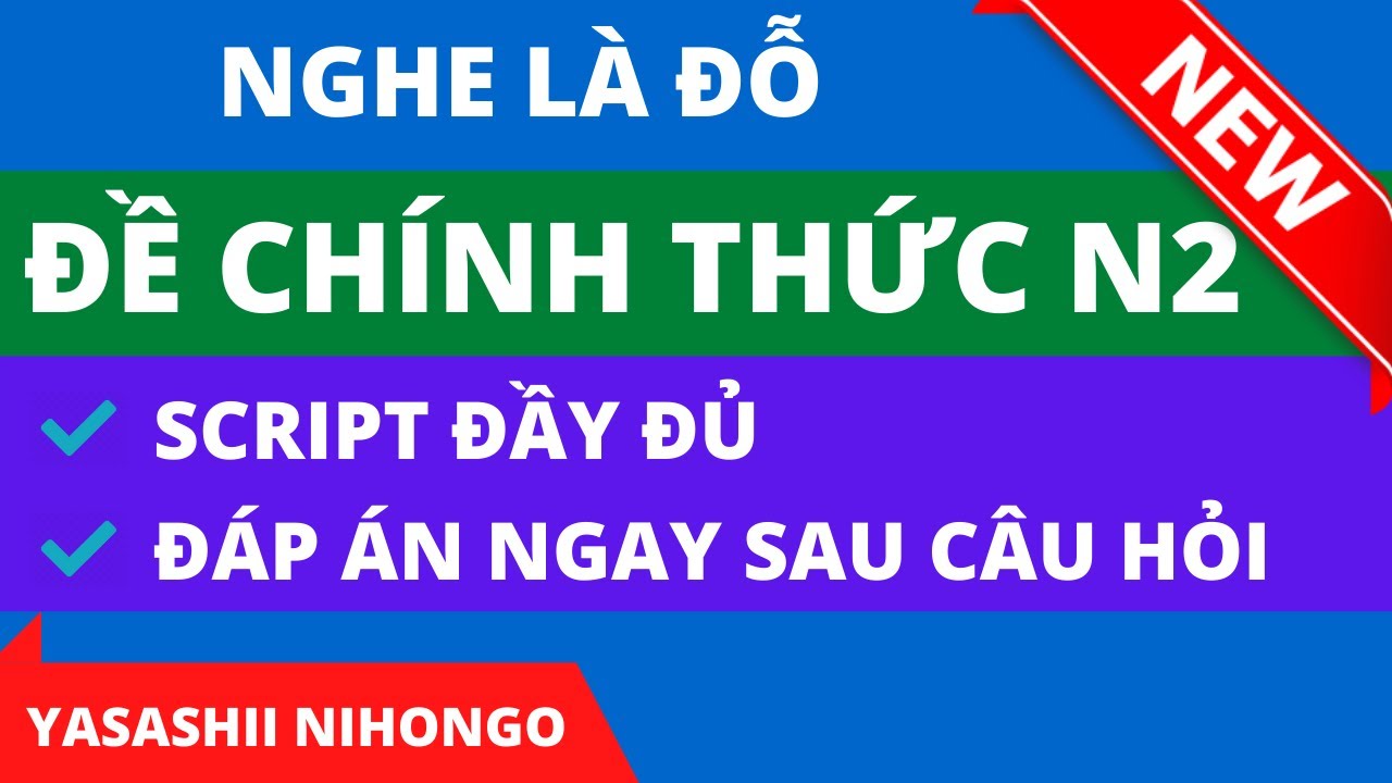 [Nghe Hiểu Luôn] JLPT N2 07/2010 - Luyện Nghe N2 Đề Chính Thức