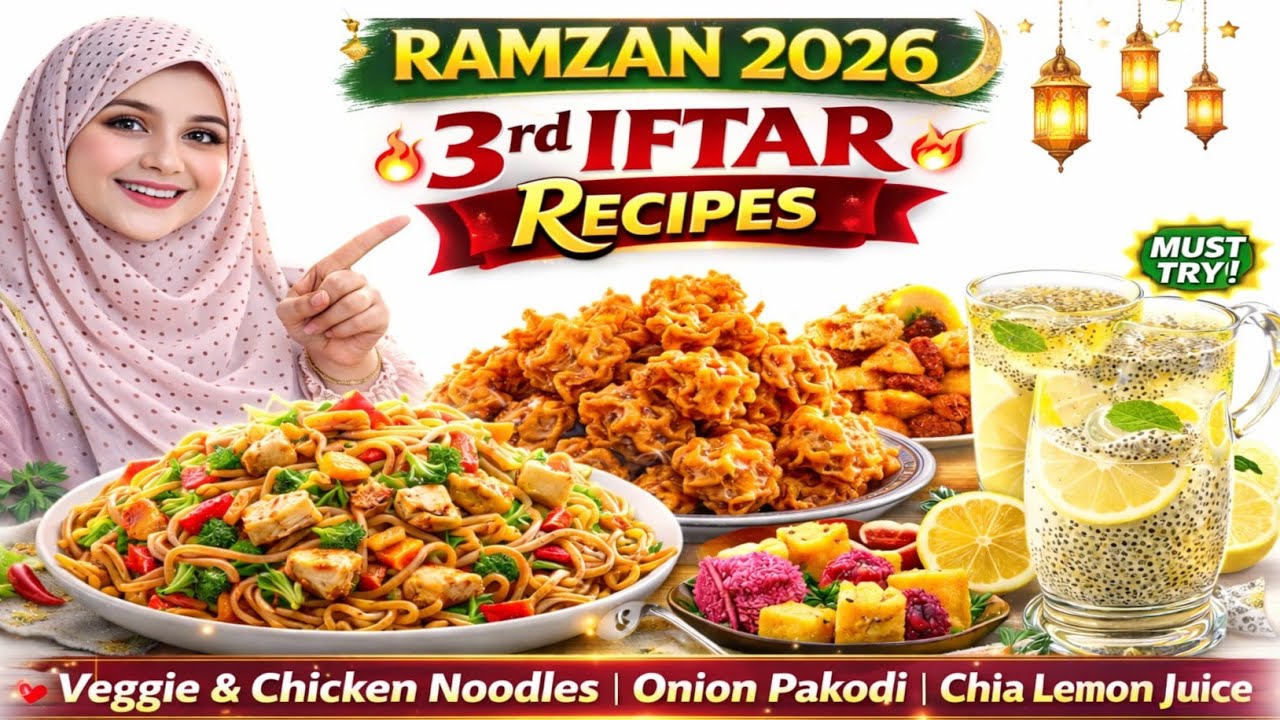 3rd Roza Iftar Menu 2026 🌙 | Noodles Recipe | Crispy Pyaz Pakoda | Summer Chia Drink
