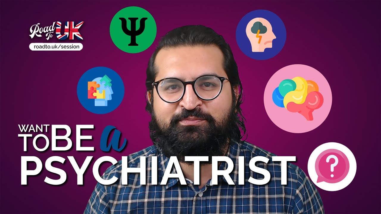 How to be a Psychiatrist in the UK | Guide for IMGs | Training Pathway, Pay & Competition Ratios