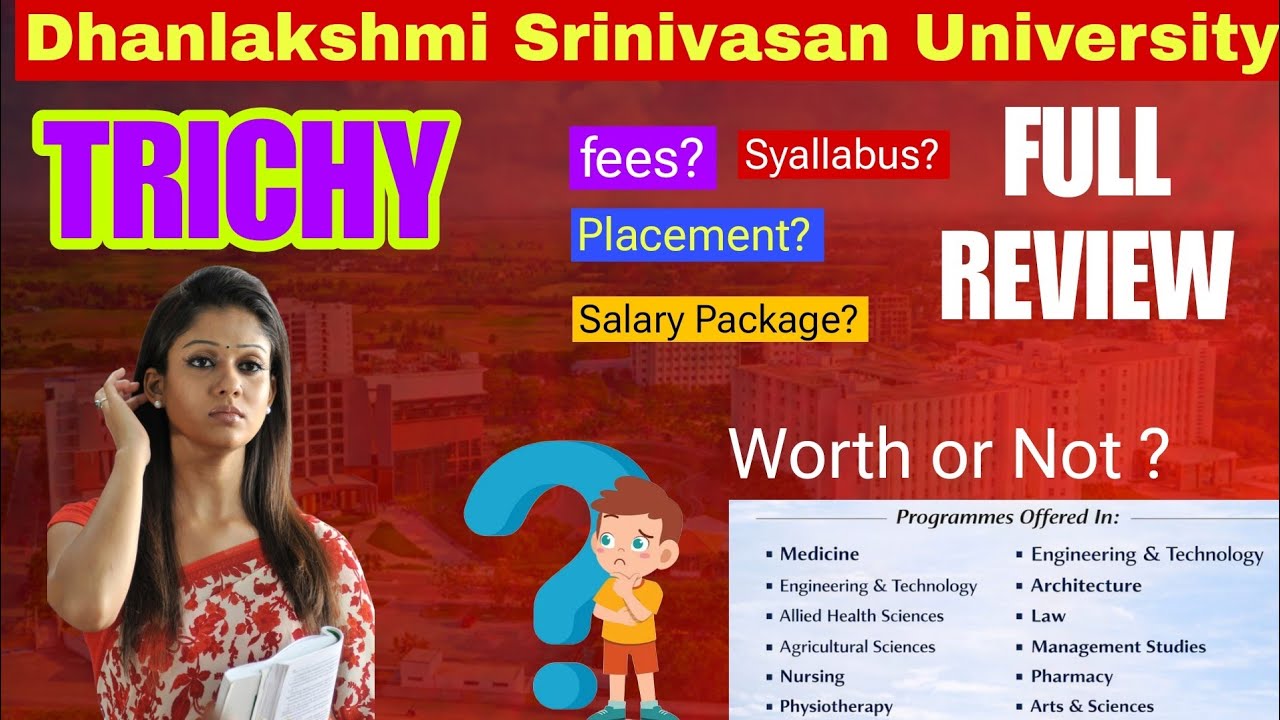 😳🤪 Dhanalakshmi Srinivasan University Trichy | Fees | Syallabus | Worth or not ? | Short Review...