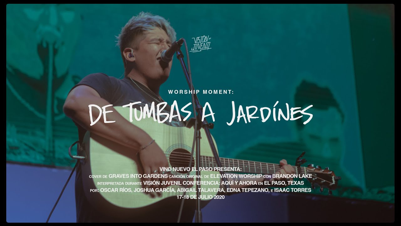 Visión Juvenil: De Tumbas a Jardines / Graves Into Gardens (Elevation Worship)