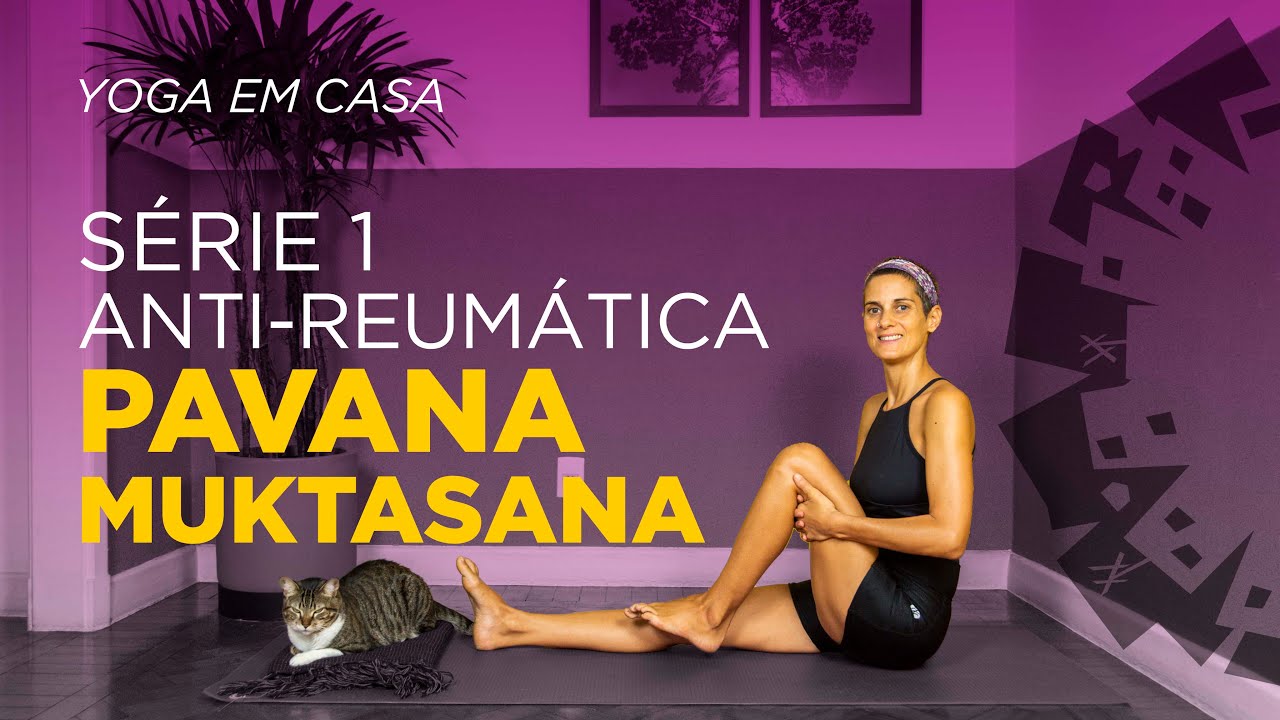 Yoga em Casa | Pavanamuktasana Série 1 Anti-reumática