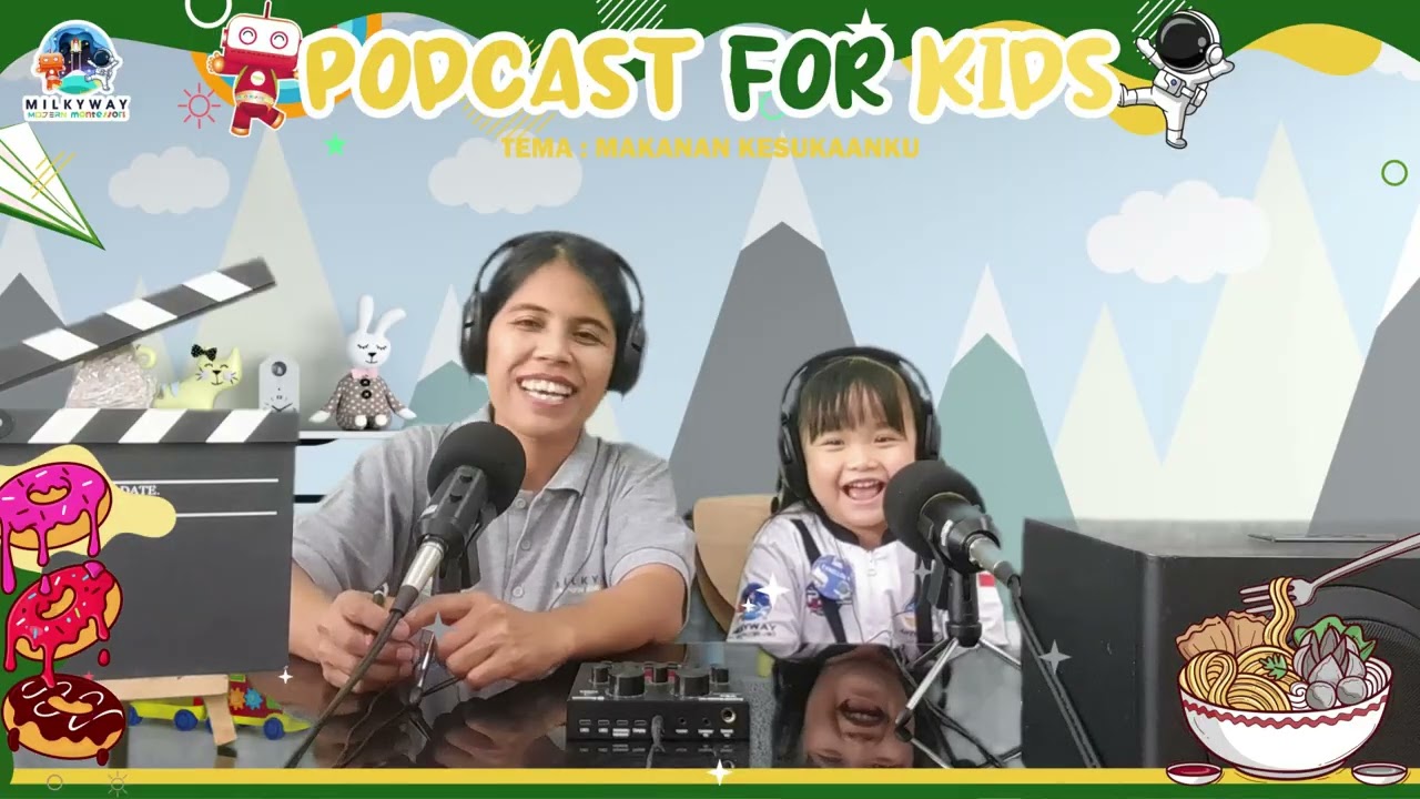podcast for kids responsibility C   MAKANAN KESUKAAN KU