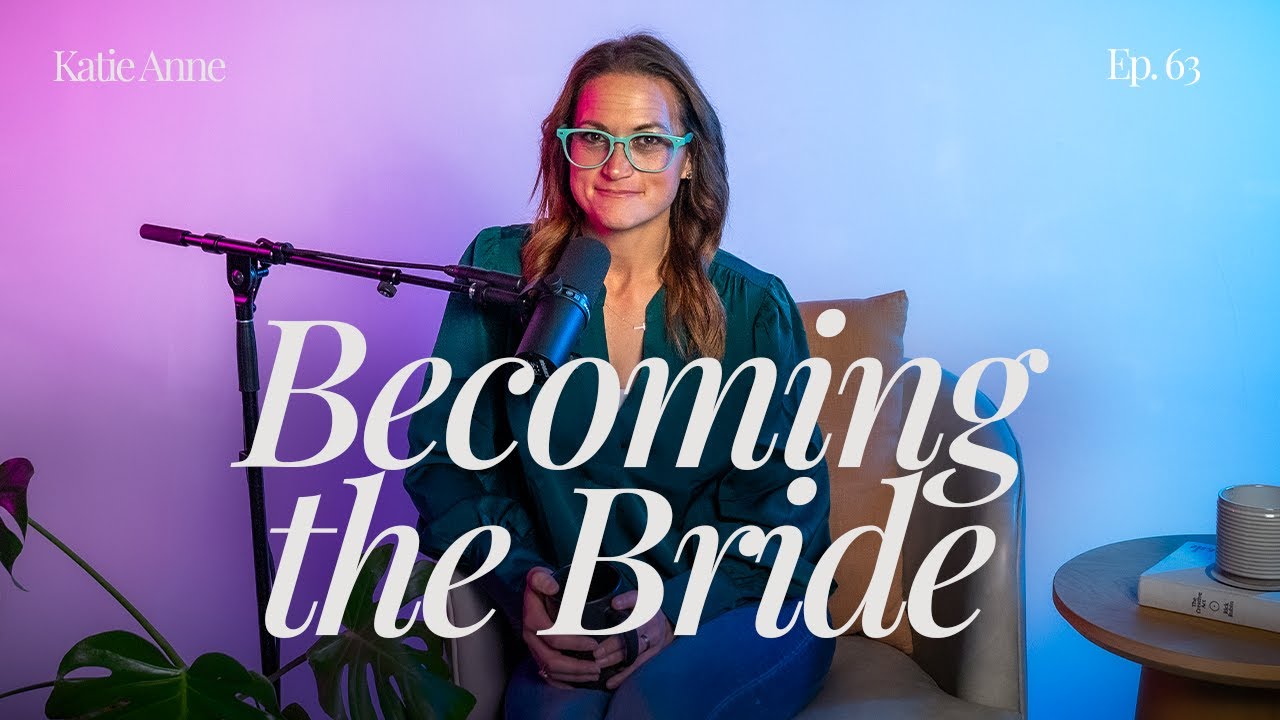 Preparing Your Heart as the Bride of Christ: Becoming the Bride of Christ Series