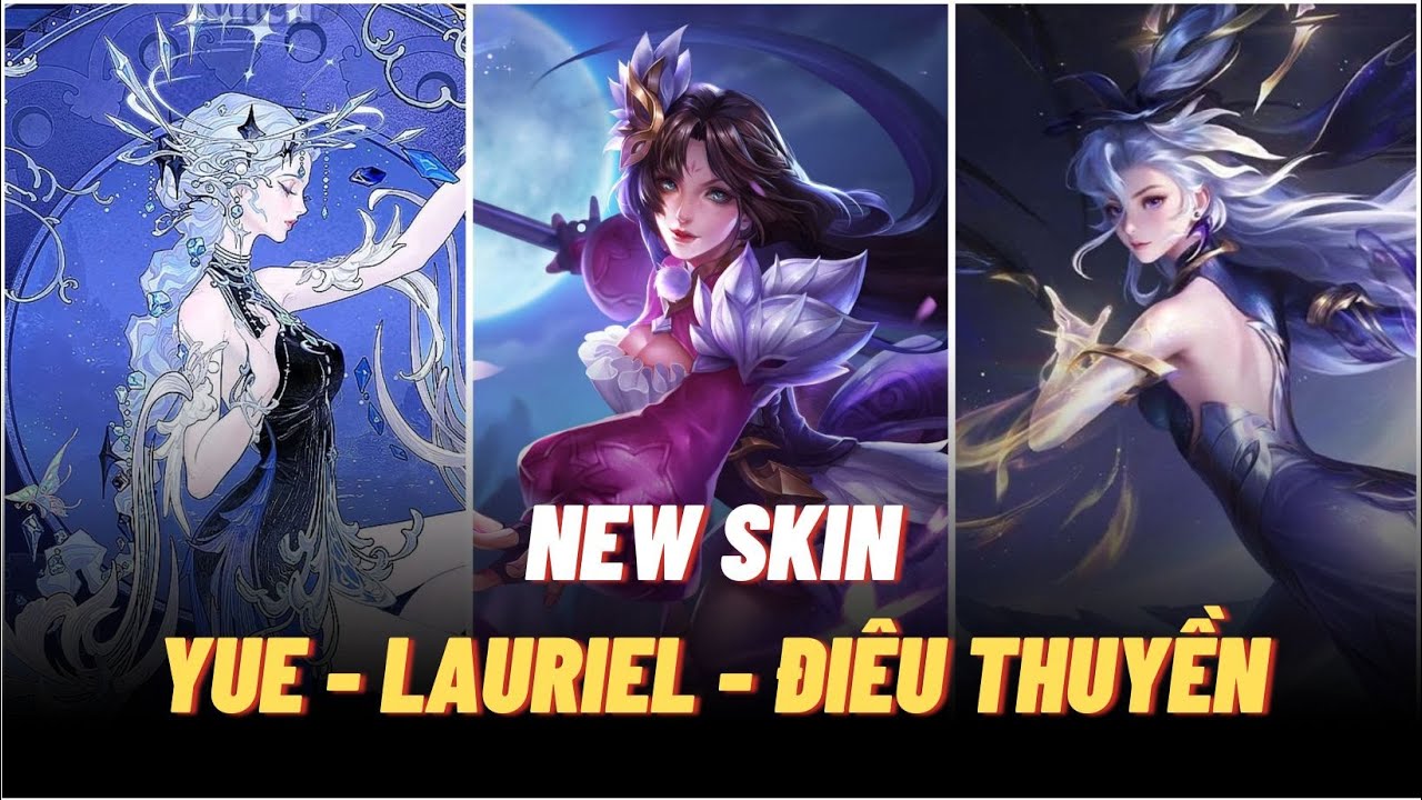 Bộ ba độc đắc: YUE - LAURIEL - ĐIÊU THUYỀN mở bát skin SSS+ Tối Thượng 2026 | Liên quân