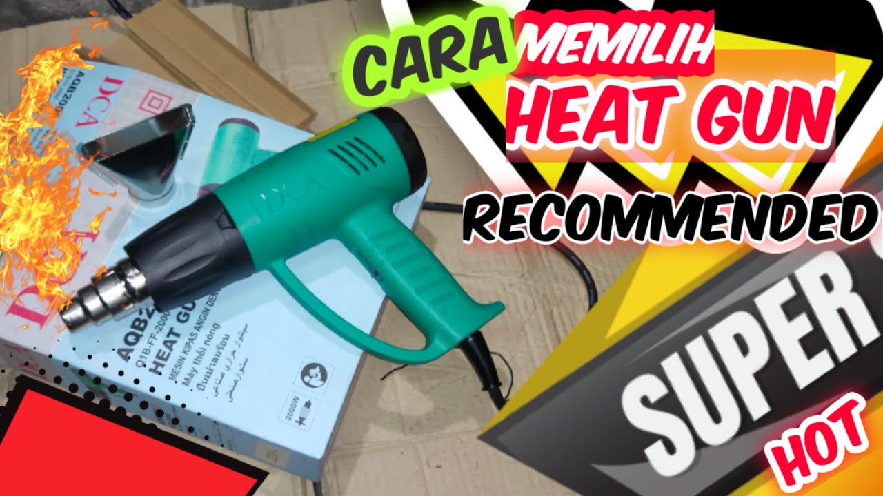 Heat Gun Hot Gun super panas