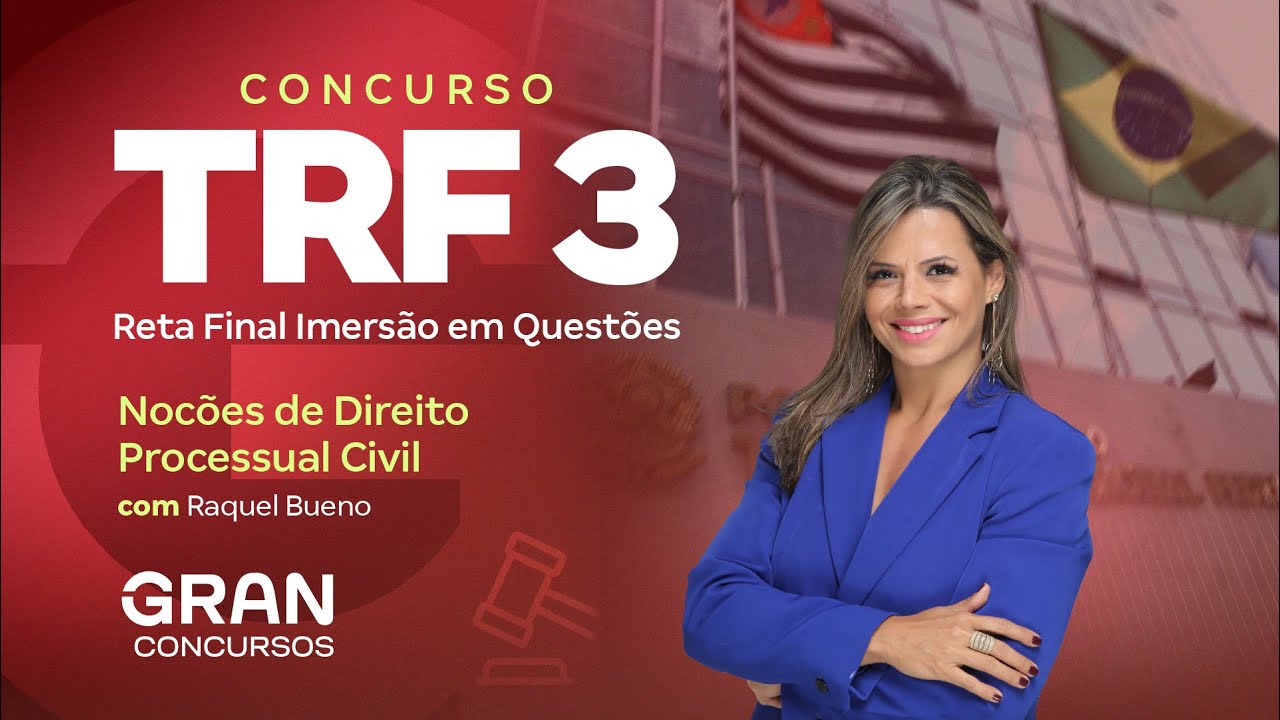 Concurso TRF 3 | Reta Final Imersão em Questões de Noções de Direito Processual Civil