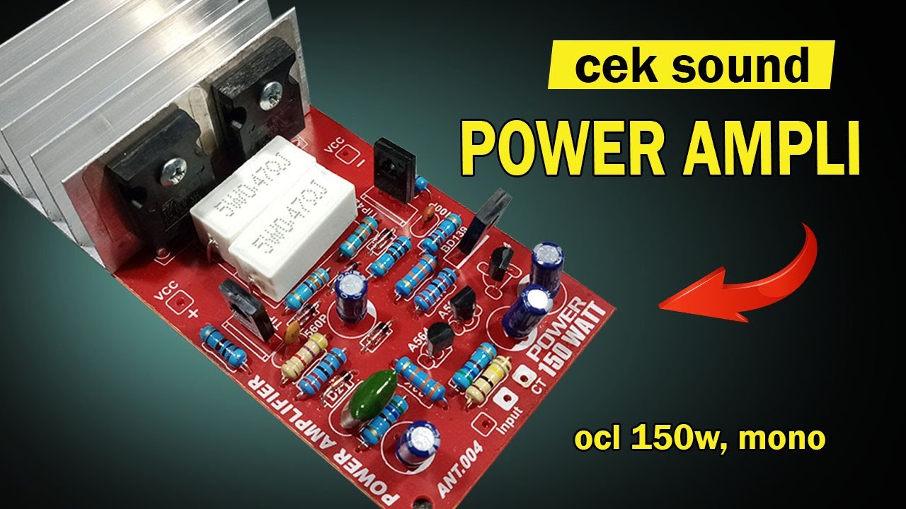 Cara Merakit Power Amplifier ocl 150 Watt Mono