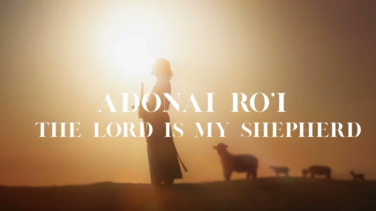 THE LORD IS MY SHEPHERD/ /  ADONAI 