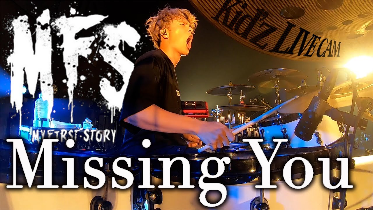 MY FIRST STORY/Missing you Kid'z LIVE CAM