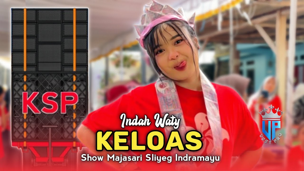 Viral‼️KELOAS • INDAH WATY • KS PUTRA • Show Majasari Sliyeg Indramayu 