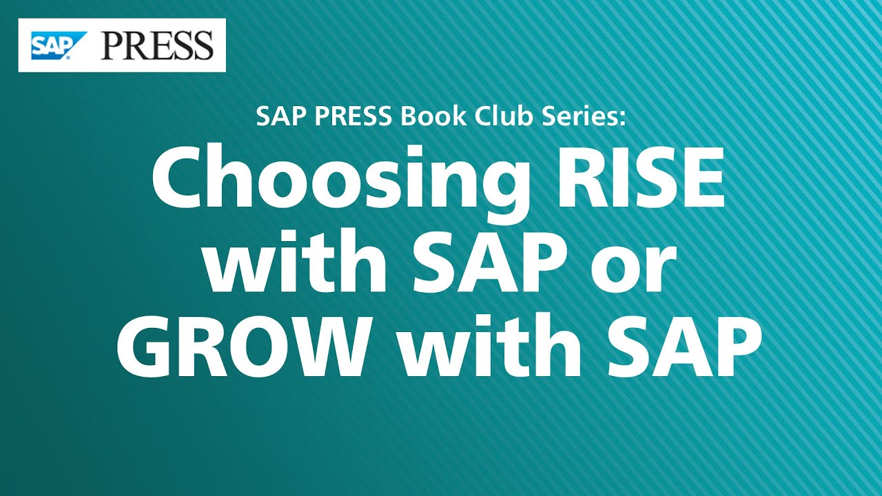 Choosing RISE with SAP or GROW with SAP