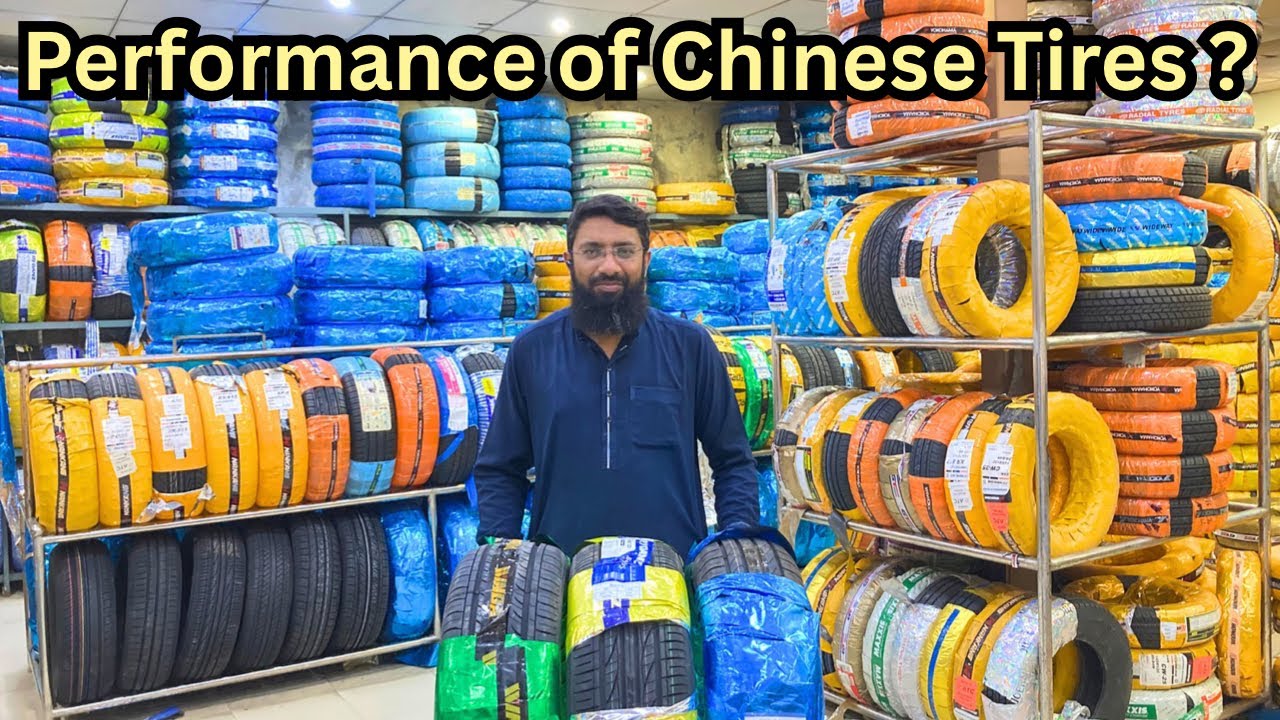 Performance of Chinese Tire Brands in Pakistan?