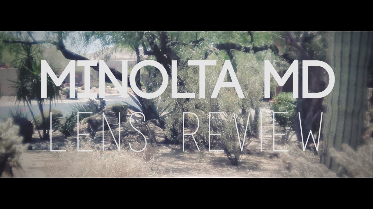 Minolta MD Lens Video Test