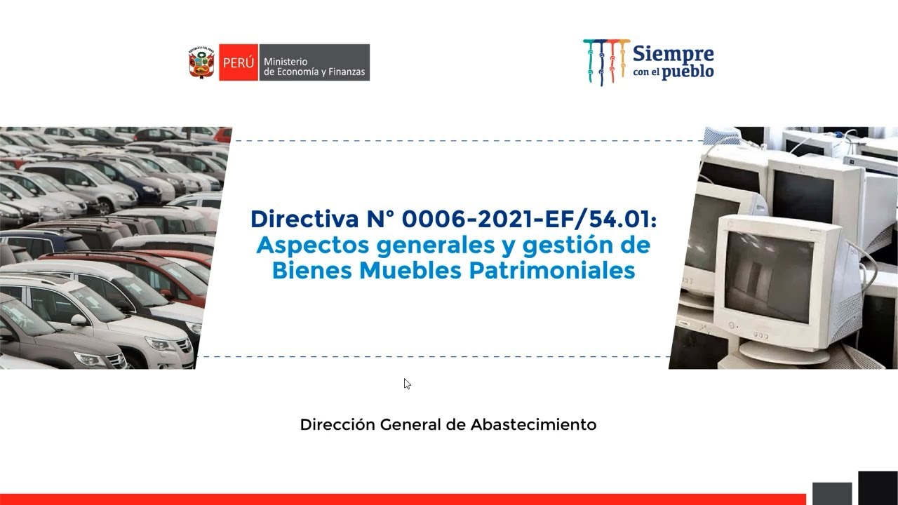 Directiva Nº 0006-2021-EF/54.01: Aspectos generales y gestión de Bienes Muebles Patrimoniales