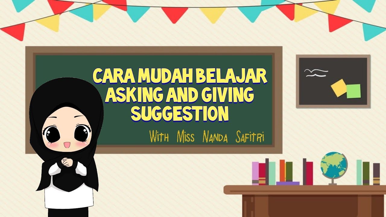 Asking and Giving Suggestion - Cara bertanya dan meminta saran dalam bahasa Inggris