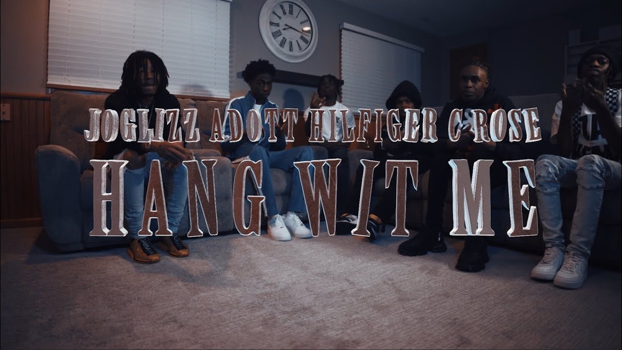 Joglizz x Adott Hilfiger x C Rose - Hang Wit Me (Official Music Video)