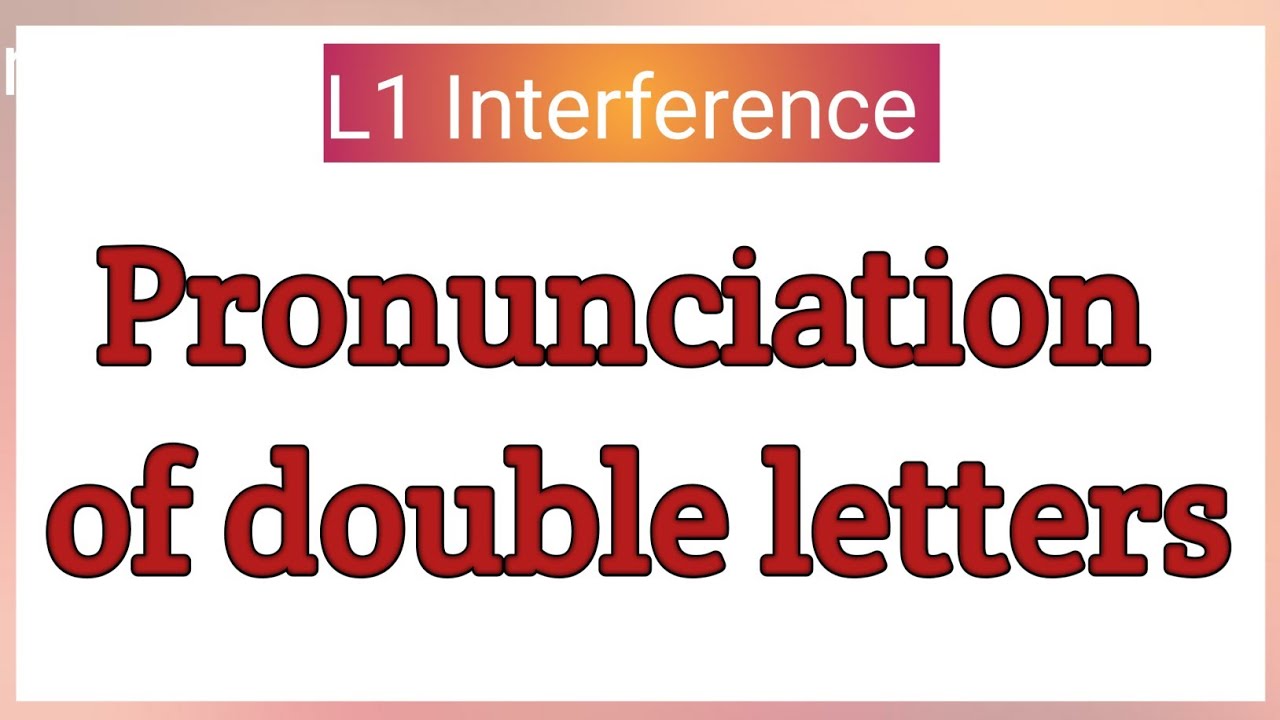 Pronunciation of double letters/L1 interference/pronunciation mistakes by Malayalees