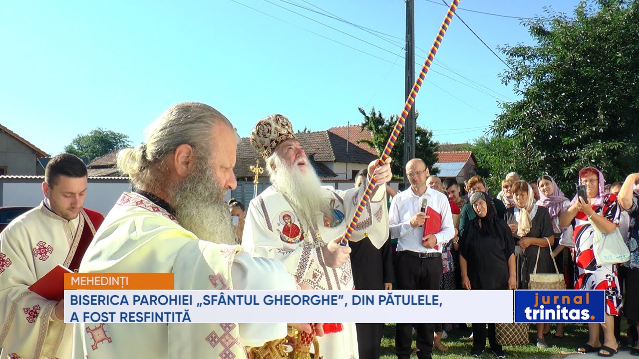 Biserica Parohiei „Sfântul Gheorghe”, din Pătulele, a fost resfințită