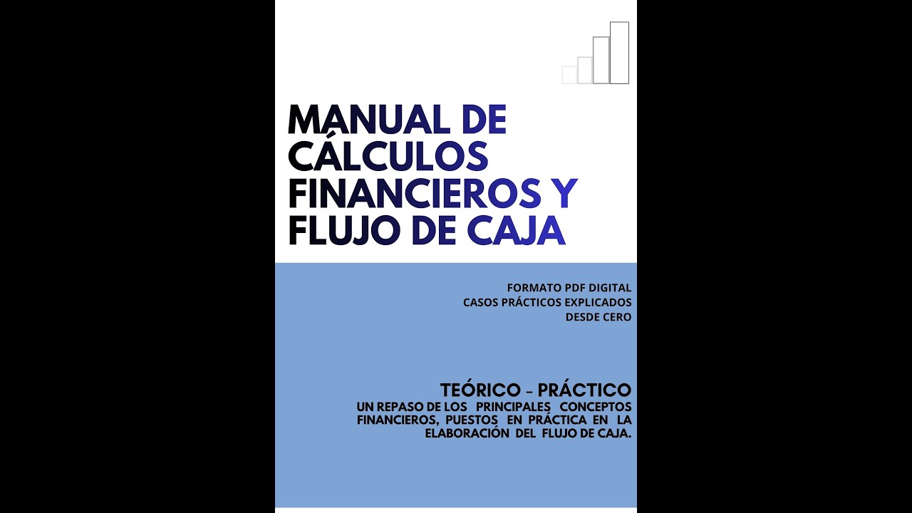 MANUAL DE CÁLCULOS FINANCIEROS Y FLUJO DE CAJA - DISPONIBLE!