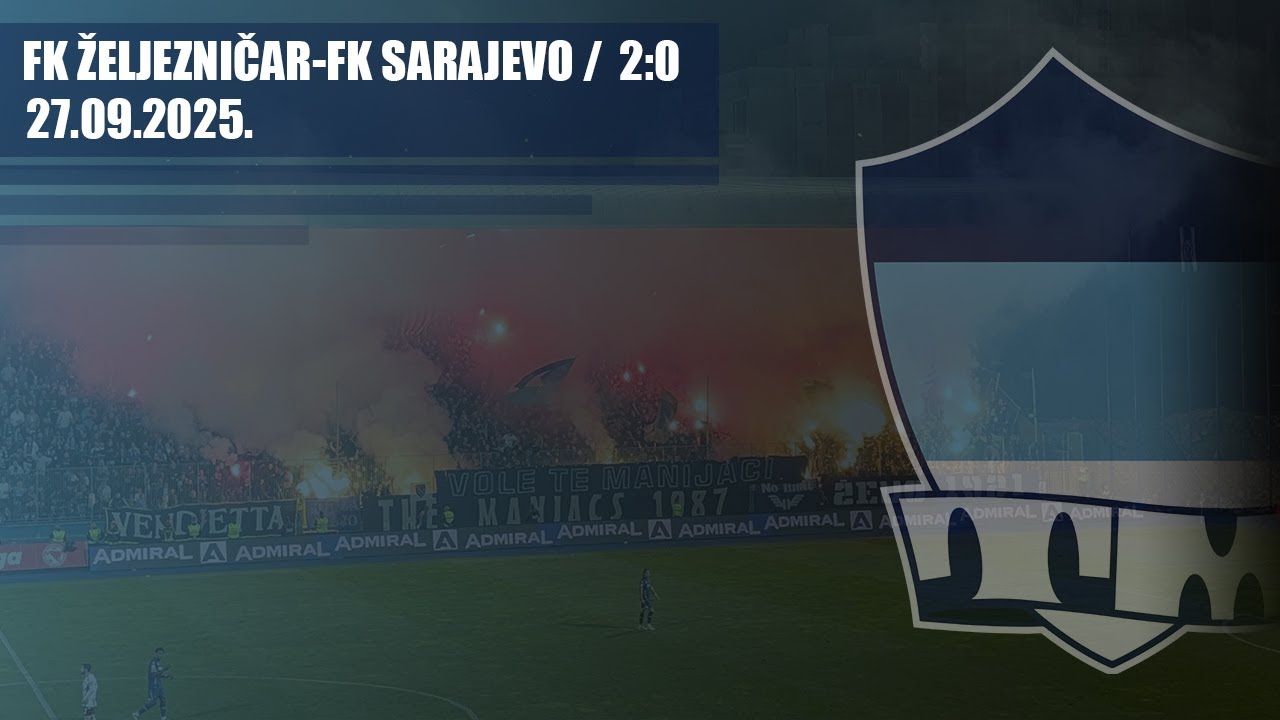 FK ŽELJEZNIČAR - FK Sarajevo 2:0 / THE MANIACS