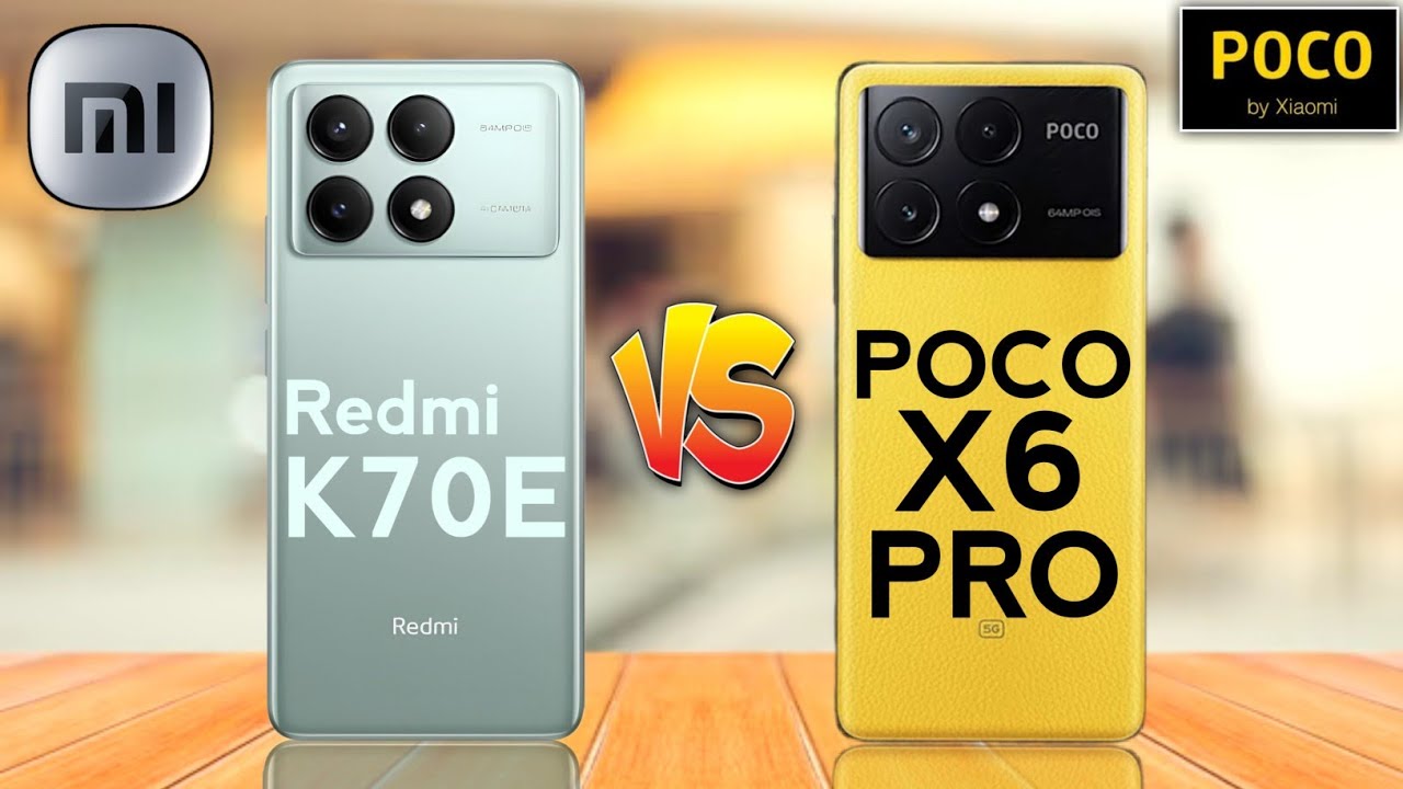 Redmi K70E 5G Vs Poco X6 Pro 5G