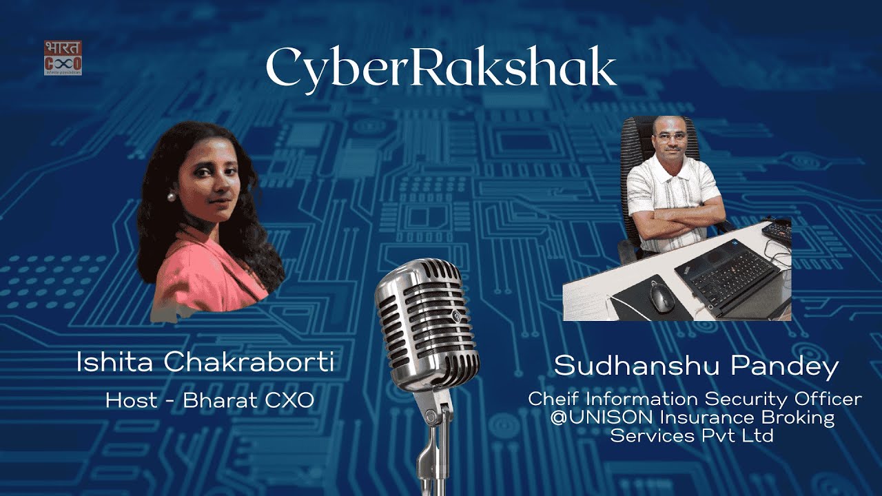 Cybersecurity & AI for Rural India Insights from Sudhanshu Pandey, Unison Insurance Broking Services