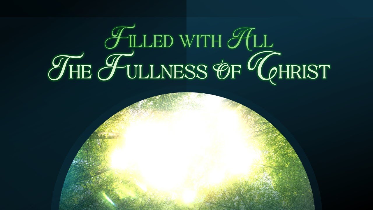Filled with All The Fullness of Christ - Diwani Magaling Oliva