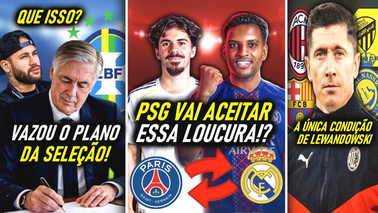 TROCA INSANA PSG e REAL! - ANCELOTTI 2030! - LEWA CHEIO de OFERTA!   MERCADO da BOLA!
