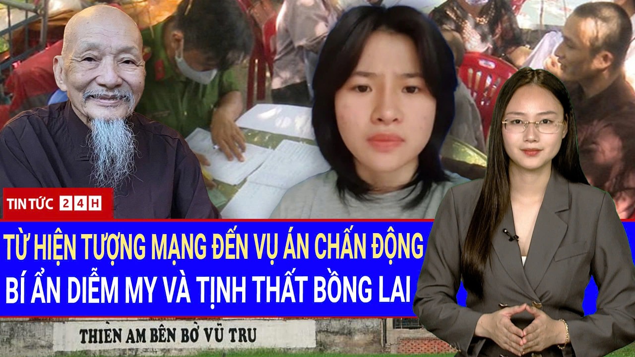 Toàn Cảnh Bí Ẩn Rợn Người Tịnh Thất Bồng Lai: Diễm My Mất Tích Và Sự Thật Gây Sốc | Tin Tức Việt Nam