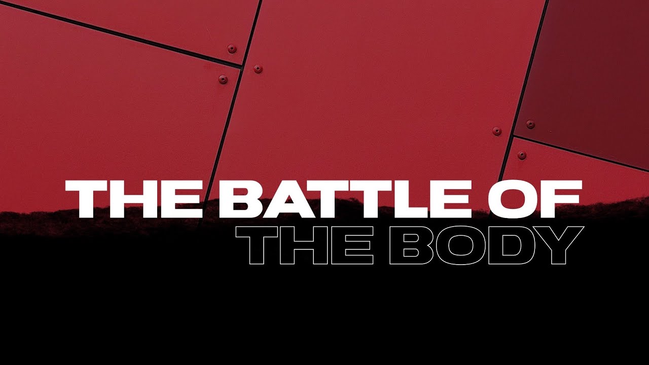 The Battle of the Body | Pastor Tommy Miller