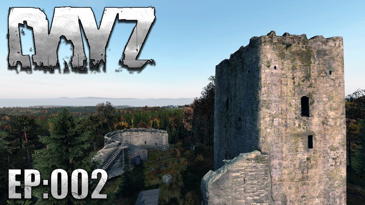 Building a Castle Base! | DayZ | Episode 002