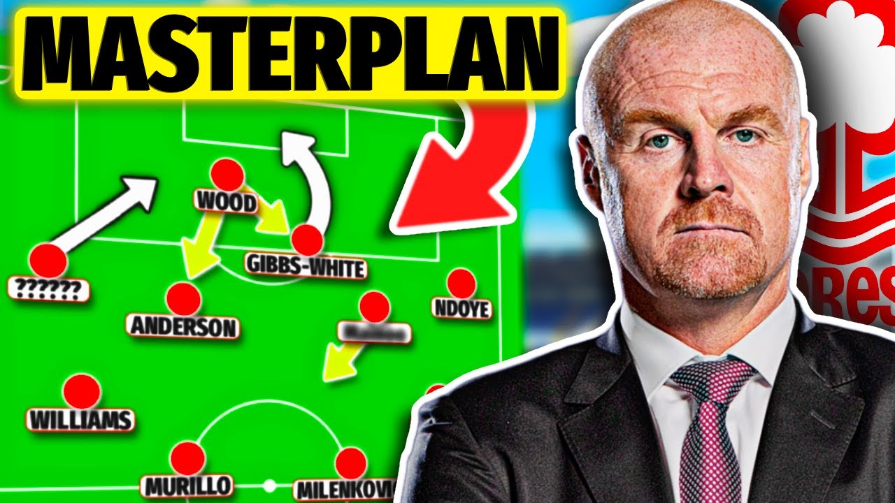 How Sean Dyche INSTANTLY Improved Nottingham Forest