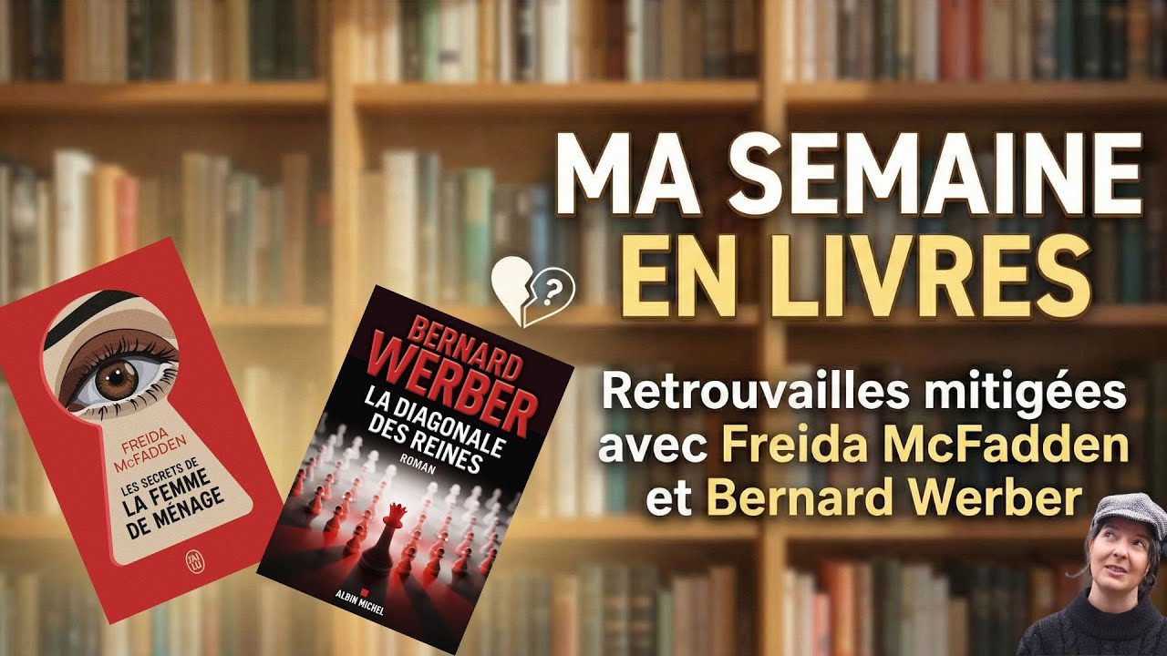 Ma semaine en livres : retrouvailles bof bof avec Freida McFadden et Bernard Werber #booktubefrance