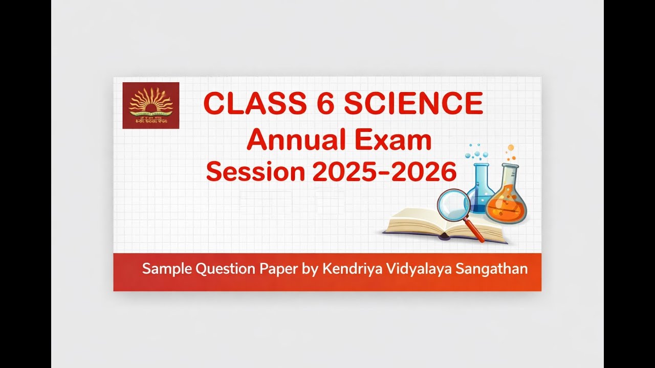 CLASS-6 Science | Annual Exam 2026 Sample Question Paper with Solution| KV CBSE / Term-2