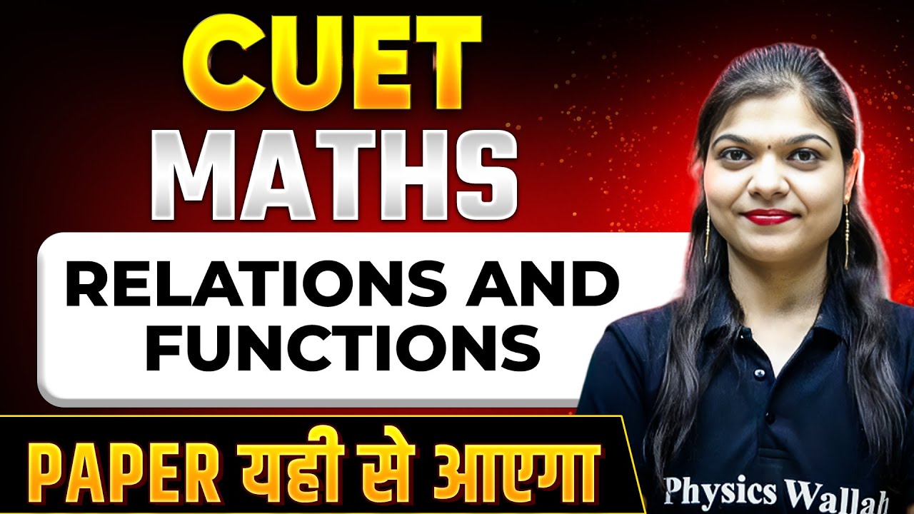 CUET 2024 Maths: Relations and Functions | Paper यही से आएगा !! 💯 | CUET Preparation 2024