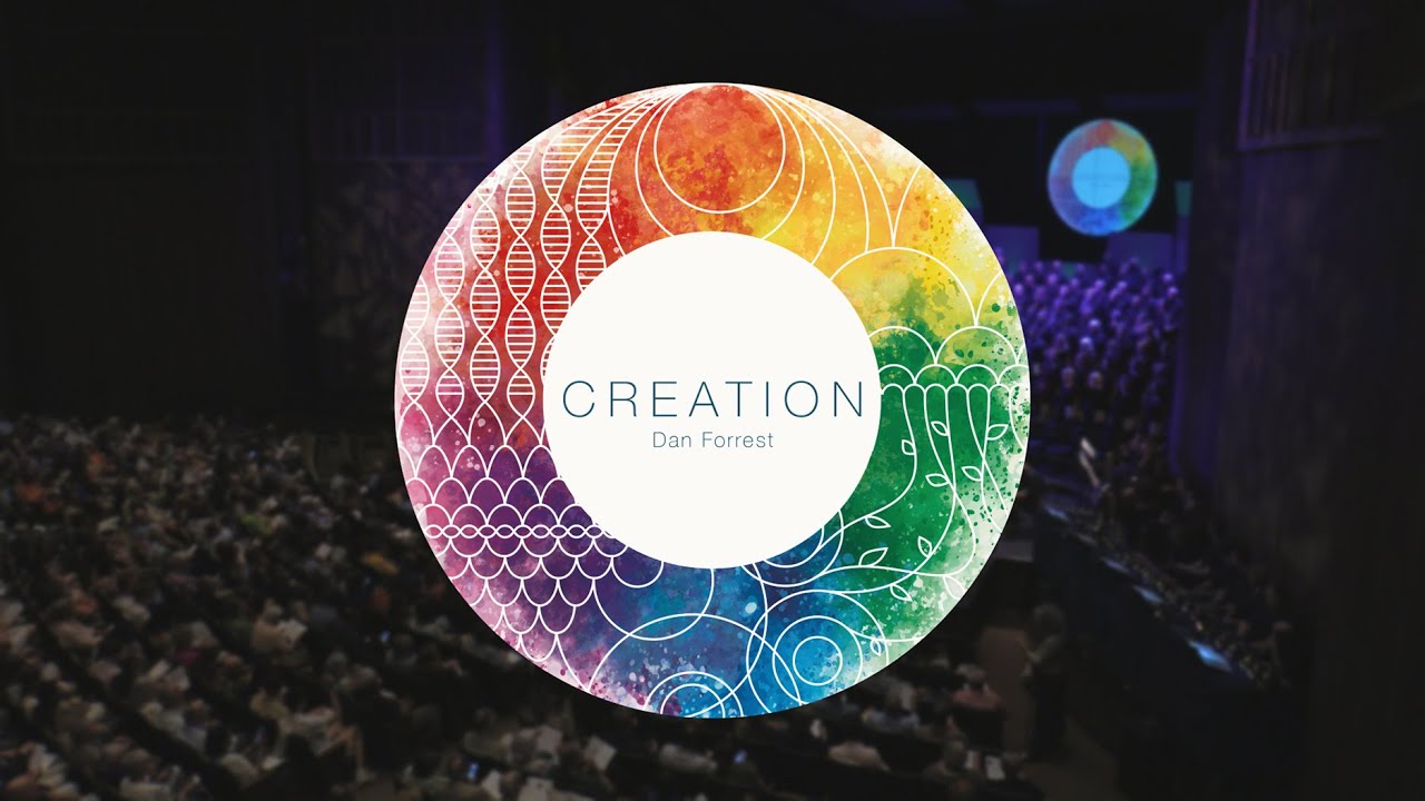 CREATION by Dan Forrest- Rivertree Singers (full version)