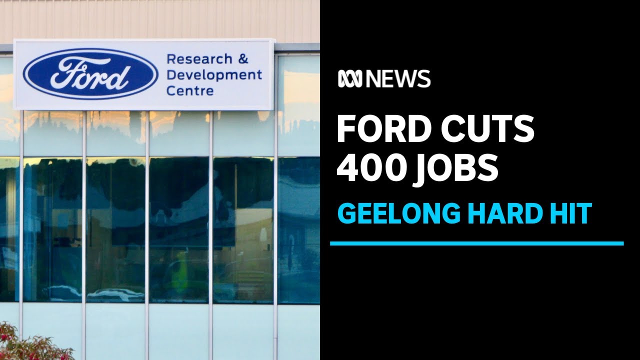 Ford set to cut 400 jobs with Geelong workers most affected | ABC News