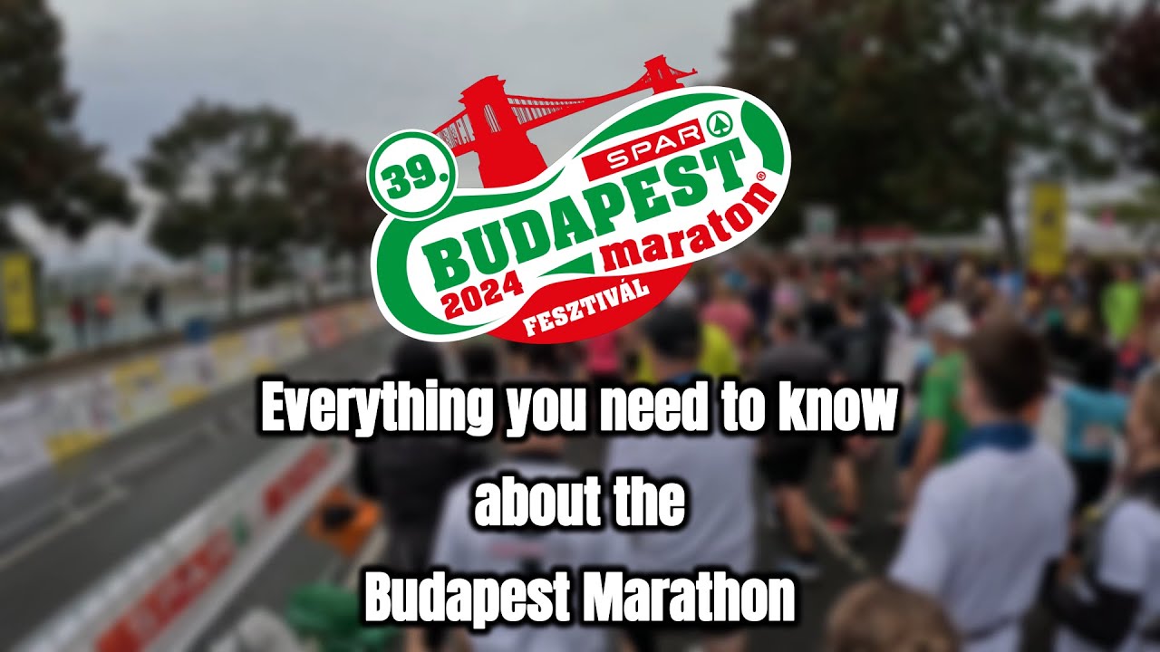 Everything you need to know about the Spar Budapest Marathon 2024 [4k, 50fps]