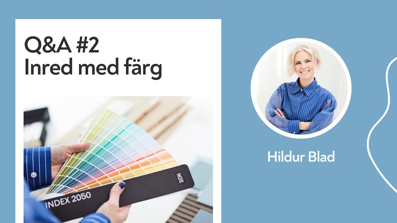 Q&A #2 V&auml;lja f&auml;rg p&aring; v&auml;ggar, m&ouml;bler och inredningsdetaljer