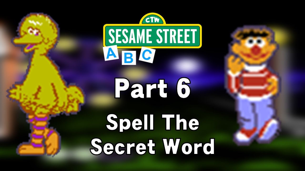 Sesame Street: ABC Part 6 - Spell The Secret Word
