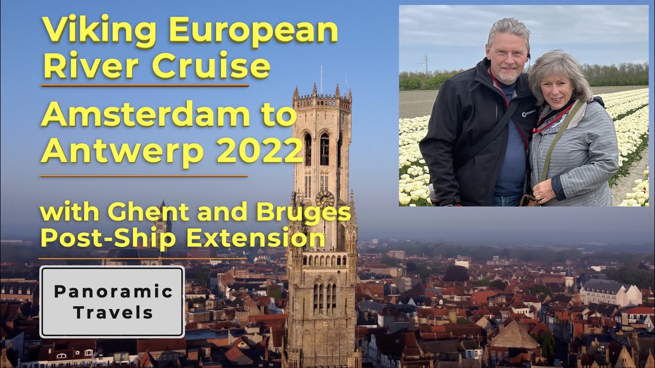 Viking Amsterdam to Antwerp River Tour - April and May 2022