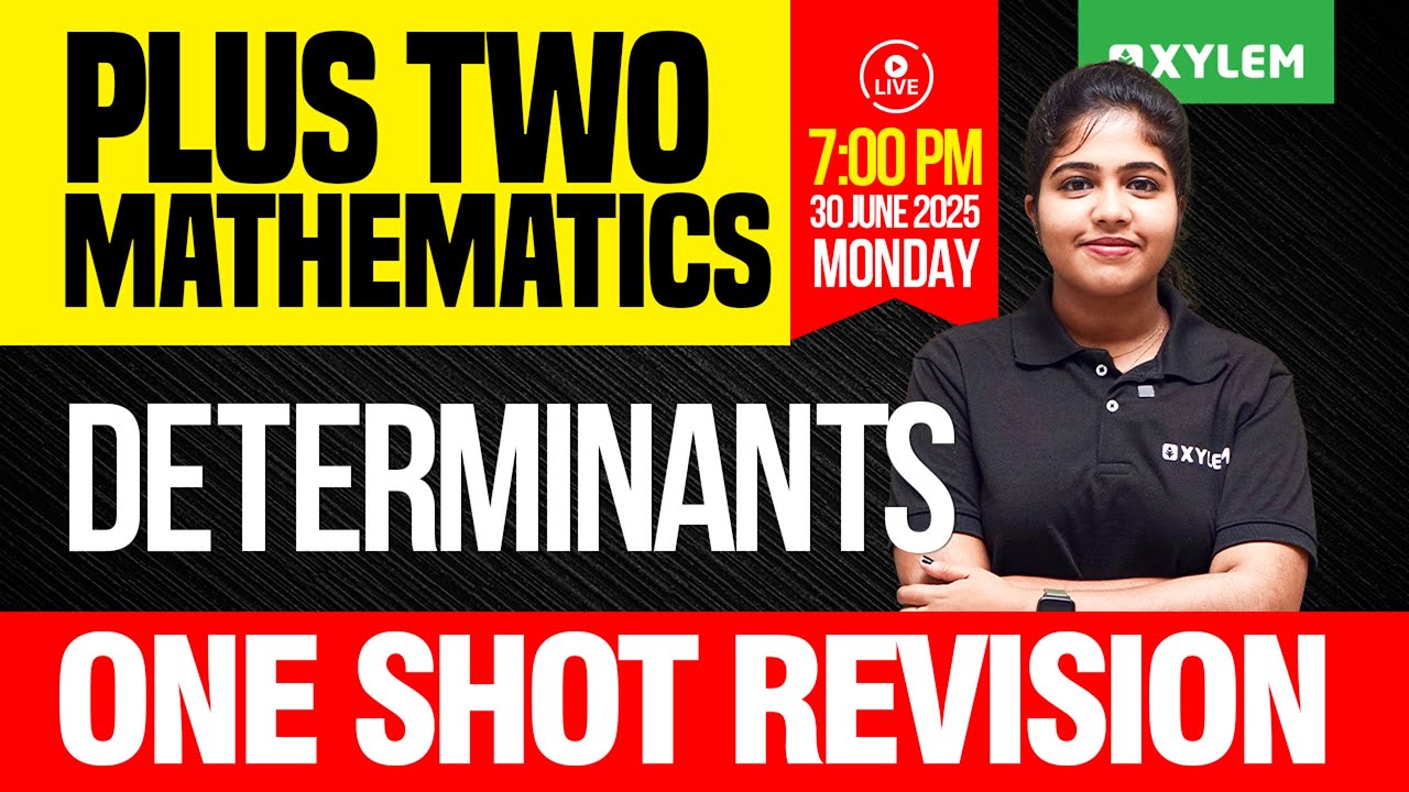 Plus Two Mathematics | Determinants - One Shot Revision | Xylem Plus Two