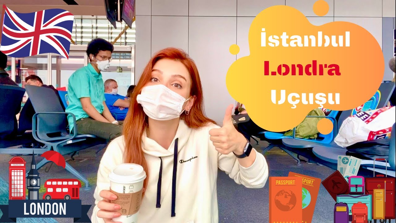 Corona sürecinde İstanbul-Londra Uçusu 🇹🇷✈️🇬🇧