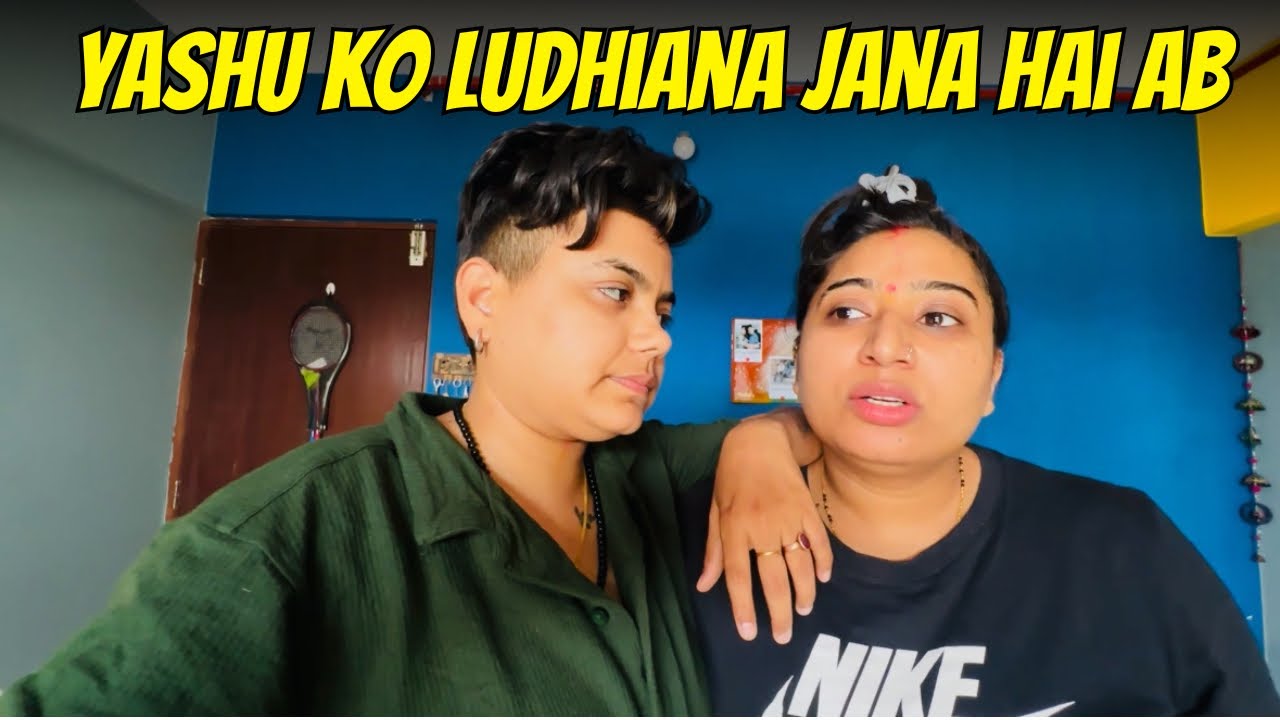 Yashu Ko Ludhiana Jana Hai | ​⁠@YashalsVlogs