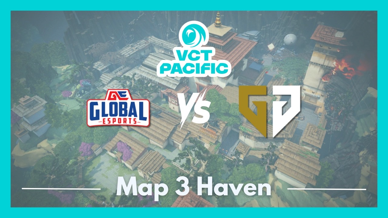 GE vs GENG | VCT Pacific Kickoff | Map 3 Haven