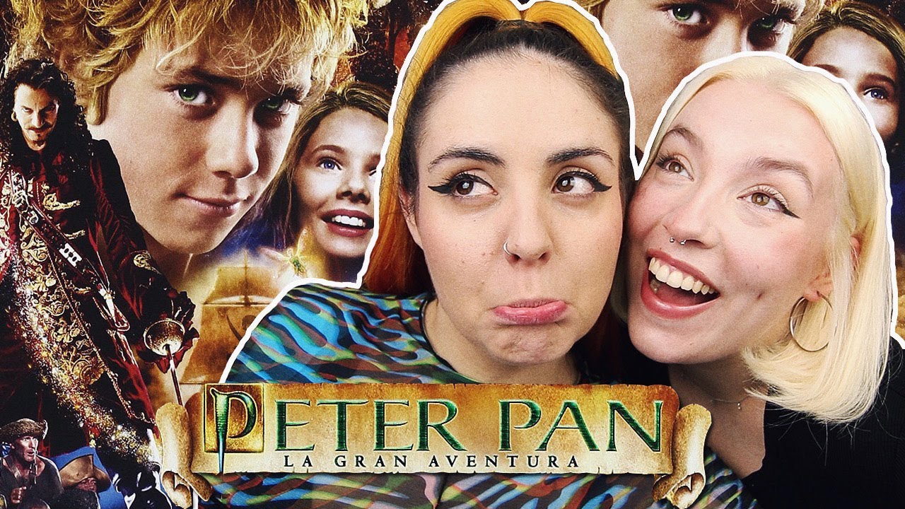 COMENTANDO PETER PAN LA GRAN AVENTURA | Andrea Compton ft Julia Compton 🧚‍♀️