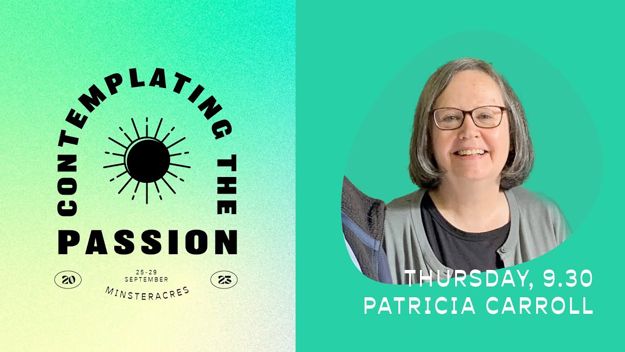 'Training people to be Passion Prayer Guides' with Patricia Carroll | Contemplating the Passion 2023